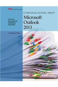 Certification Prep Microsoft Outlook 2013