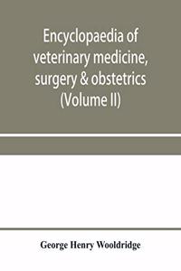 Encyclopaedia of veterinary medicine, surgery & obstetrics (Volume II)