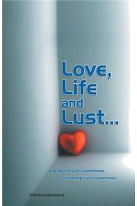 Love, Life and Lust