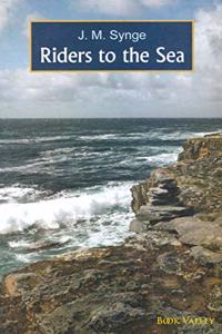 J. M. Synge : Riders to the Sea