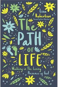 Path of Life: Walking in the Loving Presence of God
