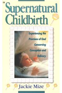 Supernatural Childbirth