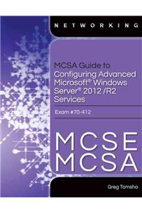 MCSA Guide to Configuring Advanced Microsoft Windows Server 2012 /R2 Services, Exam 70-412