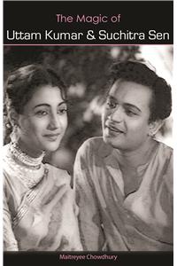 Uttam Kumar and Suchitra Sen Bengali Cinema's First Couple