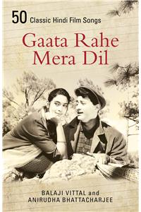 Gaata Rahe Mera Dil:50 Classic Hindi Film Songs