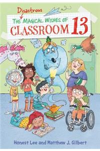 Disastrous Magical Wishes of Classroom 13