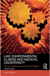 Law, Environmental Illness and Medical Uncertainty