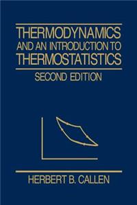 Thermodynamics and an Introduction to Thermostatistics