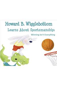 Howard B. Wigglebottom Learns about Sportsmanship
