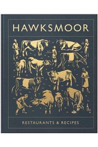 Hawksmoor: Restaurants & Recipes