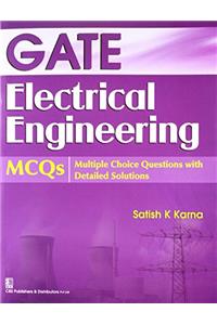 GATE Electrical Engineering By Karna Electrical Engineering: MCQs Multiples Choice Questions with Detailed Solutions