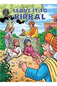 LEAVE IT TO BIRBAL (LEAVE IT TO BIRBAL)