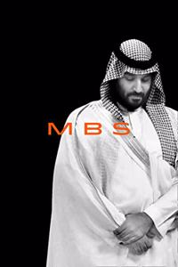 MBS: The Rise to Power of Mohammed Bin Salman