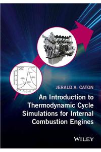 Introduction to Thermodynamic Cycle Simulations for Internal Combustion Engines