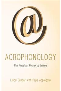 Acrophonology: The Magical Power of Letters