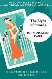 The Eight of Swords - A Dr. Gideon Fell Mystery: A Dr. Gideon Fell Mystery