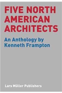Five North American Architects