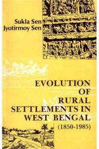 Evolution of Rural Settlements in West Bengal: A Case Study (1850 - 1985)