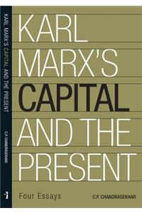 Karl Marx's 'Capital' and the Present