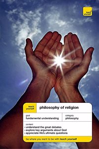 Philosophy of Religion (Teach Yourself Philosophy)