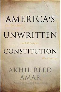 America's Unwritten Constitution