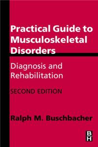 Practical Guide to Musculoskeletal Disorders: Diagnosis and Rehabilitation