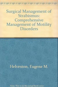 Surgical Management of Strabismus: Comprehensive Management of Motility Disorders
