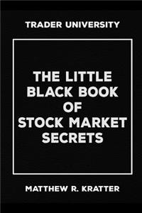 Little Black Book of Stock Market Secrets
