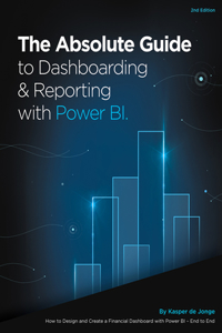 Absolute Guide to Dashboarding and Reporting with Power Bi