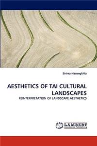 Aesthetics of Tai Cultural Landscapes