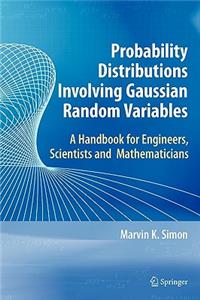 Probability Distributions Involving Gaussian Random Variables