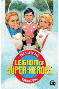 Legion of Super-Heroes: The Silver Age Vol. 1