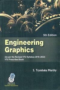 Engineering Graphics (As per Revised VTU Syllabus 2018-2022) VTU Prescribed Book