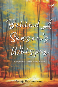Behind A Season's Whisper