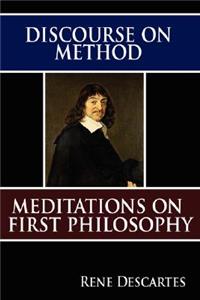 Discourse on Method and Meditations on First Philosophy