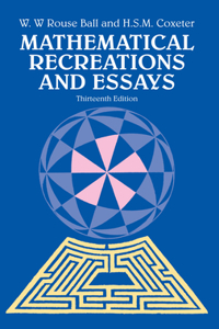 Mathematical Recreations and Essays