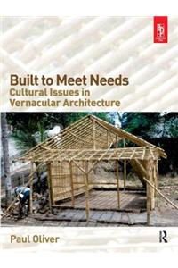Built to Meet Needs: Cultural Issues in Vernacular Architecture