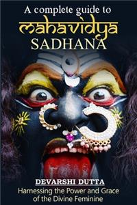 A Complete Guide To MAHAVIDYA SADHANA
