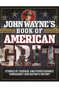 John Wayne's Book of American Grit