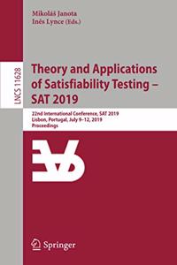 Theory and Applications of Satisfiability Testing - SAT 2019