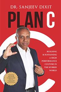 PLAN C - Building & Sustaining A High Performance Culture In The Hybrid World