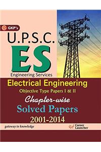 UPSC (ES) Objective Type (Paper I & II) Electrical Engineering Chapter Wise Solved Papers 2001-2014