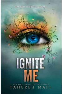 Ignite Me