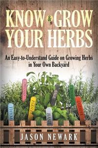 Know and Grow Your Herbs