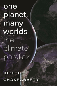 One Planet, Many Worlds – The Climate Parallax