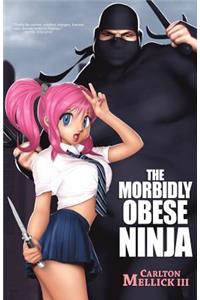 Morbidly Obese Ninja