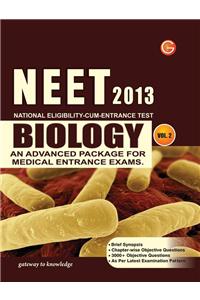 NEET National Eligibility Cum Entrance Test 2013 Biology an Advanced Package for Medical Entrance Exams (Vol. 2)