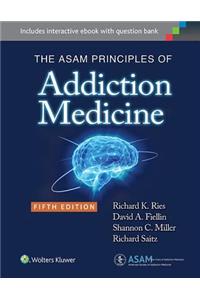 The Asam Principles of Addiction Medicine