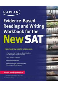 Kaplan Evidence-Based Reading, Writing, and Essay Workbook for the New SAT