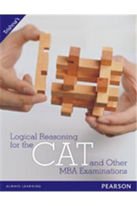 Logical Reasoning for the CAT and Other MBA Examinations